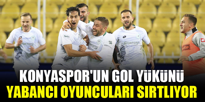 Konyaspor'un gol yükünü yabancı oyuncuları sırtlıyor