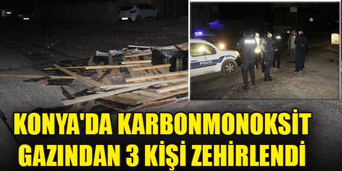 Konya'da karbonmonoksit gazından 3 kişi zehirlendi