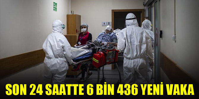 Son 24 saatte 6 bin 436 yeni vaka