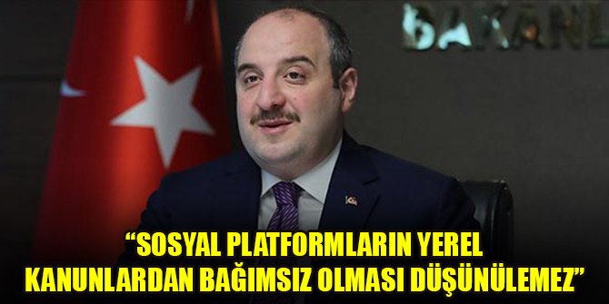 Bakan Varank: Sosyal platformların yerel kanunlardan bağımsız olması düşünülemez