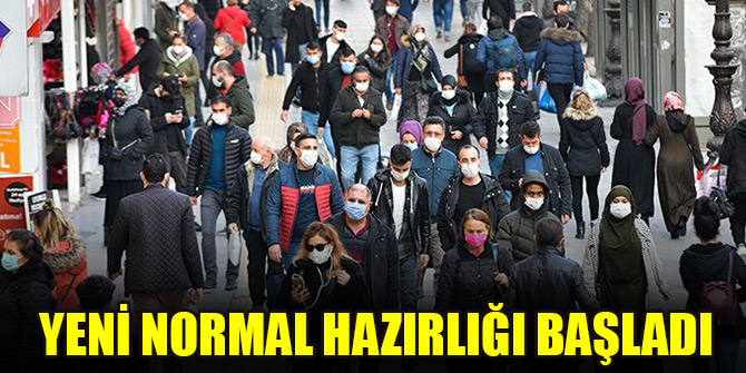 Yeni normal hazırlığı başladı