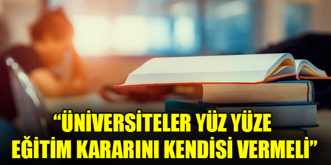 Bilim Kurulu Üyesi İlhan: Üniversiteler yüz yüze eğitim kararını kendisi vermeli