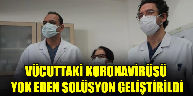 Vücuttaki koronavirüsü yok eden solüsyon geliştirildi