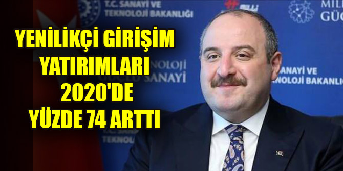 Yenilikçi girişim yatırımları 2020'de yüzde 74 arttı