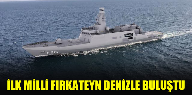 Milli fırkateyn 'İstanbul' denize indirildi