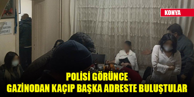 Polisi görünce gazinodan kaçıp başka adreste buluştular