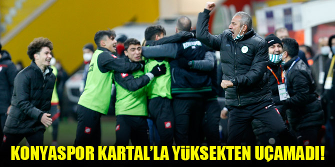 Konyaspor Kartal’la yüksekten uçamadı!