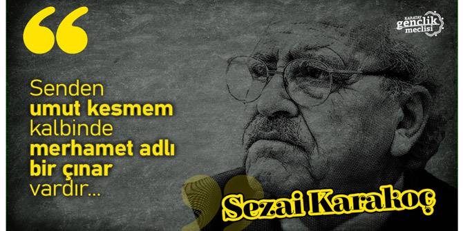 Karatay’dan Sezai Karakoç’un sevenlerine anlamlı hediye