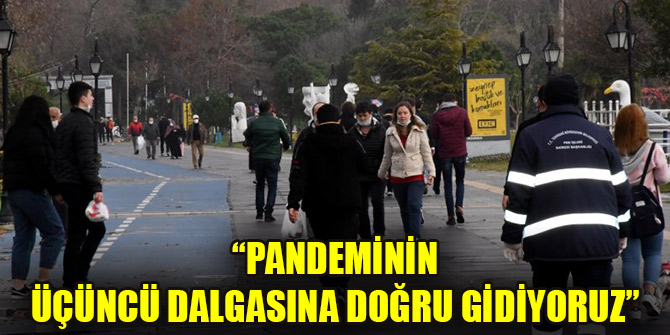Prof.Dr. Ertuğrul: Pandeminin üçüncü dalgasına doğru gidiyoruz