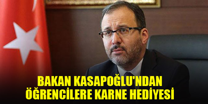 Bakan Kasapoğlu'ndan öğrencilere karne hediyesi