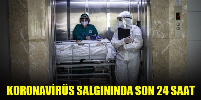 Koronavirüs salgınında son 24 saat