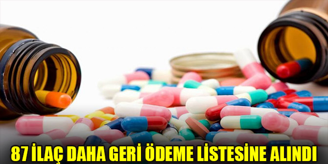 87 ilaç daha geri ödeme listesine alındı