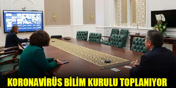Koronavirüs Bilim Kurulu toplanıyor