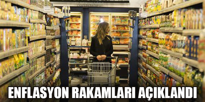 Enflasyon rakamları açıklandı