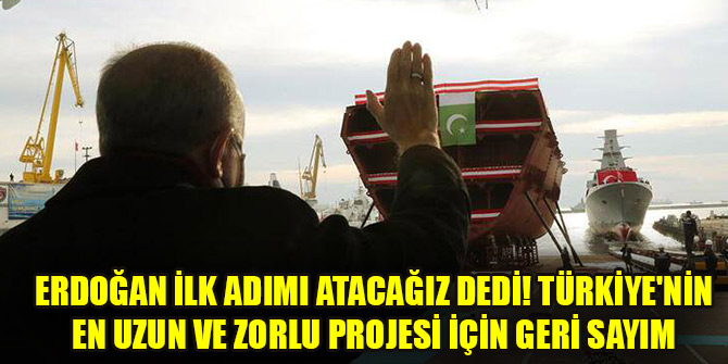 Erdoğan ilk adımı atacağız dedi! Türkiye'nin en uzun ve zorlu projesi için geri sayım