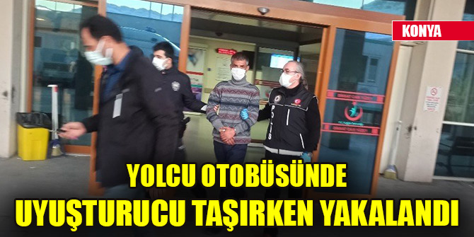 Yolcu otobüsünde uyuşturucu taşırken yakalandı
