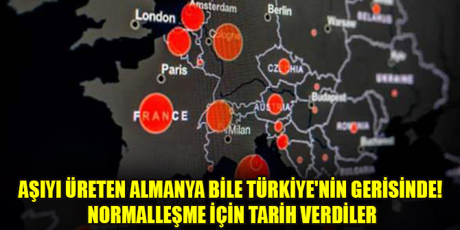 Aşıyı üreten Almanya bile Türkiye'nin gerisinde! Normalleşme için tarih verdiler