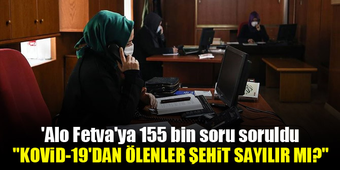'Alo Fetva'ya 155 bin soru soruldu