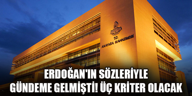Erdoğan'ın sözleriyle gündeme gelmişti! Üç kriter olacak
