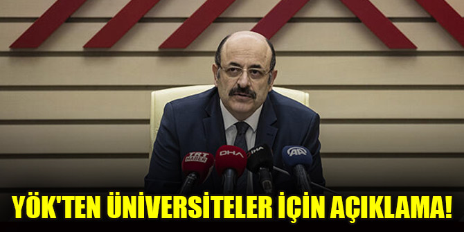 YÖK'ten üniversiteler için açıklama!