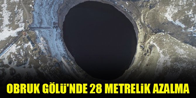 Obruk Gölü'nde 28 metrelik azalma