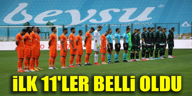Başakşehir - Konyaspor | İLK 11'LER BELLİ OLDU