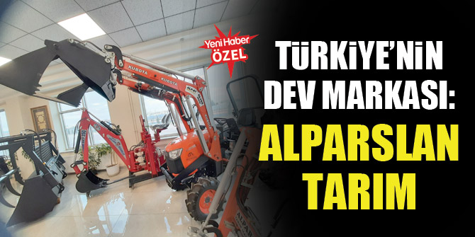 Türkiye’nin dev markası: Alparslan Tarım