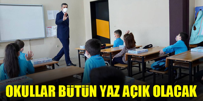 Okullar bütün yaz açık olacak