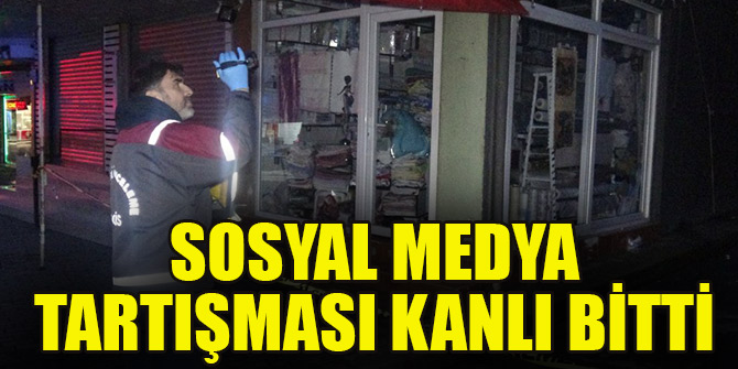 Sosyal medya tartışması kanlı bitti