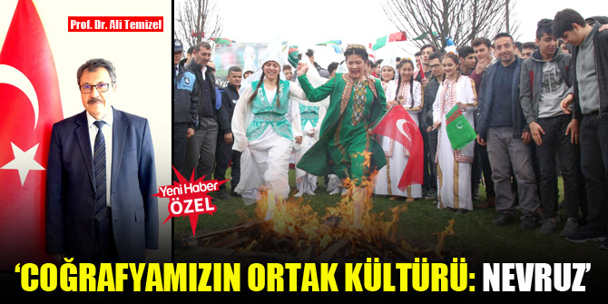 ‘Coğrafyamızın ortak kültürü: Nevruz’