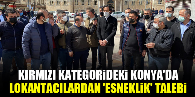 Kırmızı kategorideki Konya'da lokantacılardan 'esneklik' talebi