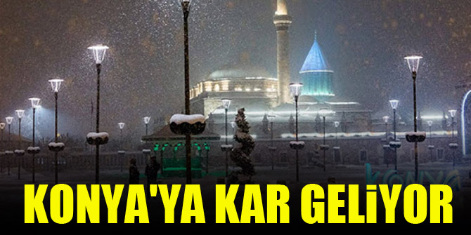 Konya'ya kar geliyor