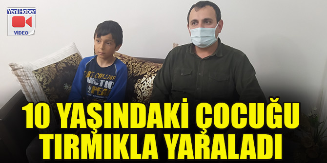 10 yaşındaki çocuğu tırmıkla yaraladı