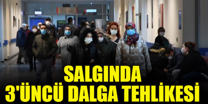 Salgında 3'üncü dalga tehlikesi