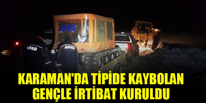 Karaman'da tipide kaybolan gençle 4 gün sonra irtibat kuruldu