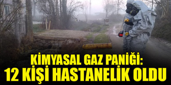 Kimyasal gaz paniği:2’si polis toplam 12 kişi hastaneye kaldırıldı