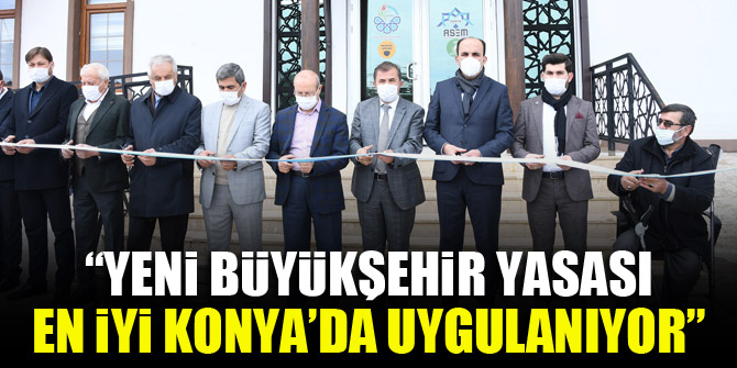 Başkan Altay: “Yeni Büyükşehir Yasası en iyi Konya’da uygulanıyor”