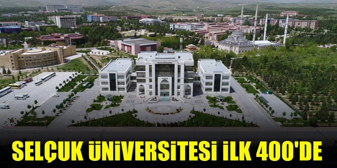 Selçuk Üniversitesi 50 yaş altı genç üniversiteler arasında dünyada ilk 400'de