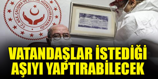 Vatandaşlar istediği aşıyı yaptırabilecek