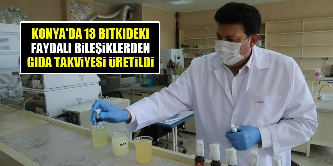 Konya'da 13 bitkideki faydalı bileşiklerden gıda takviyesi üretildi