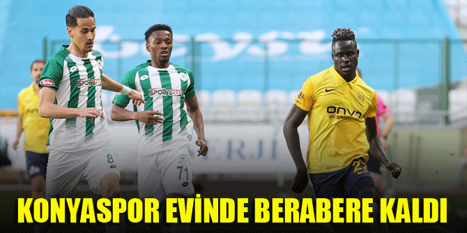 Konyaspor evinde berabere kaldı