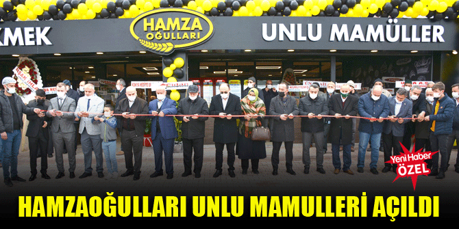 Hamzaoğulları Unlu Mamulleri açıldı
