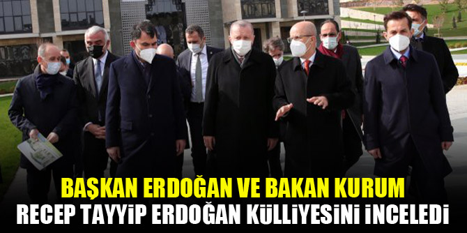 Başkan Erdoğan ve Bakan Kurum, Recep Tayyip Erdoğan külliyesini inceledi