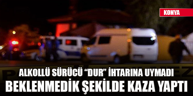 Konya'da polisin "dur" ihtarına uymayan sürücünün kullandığı araç tarlaya devrildi