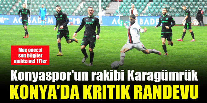 Konyaspor'un rakibi Fatih Karagümrük