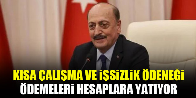 Kısa çalışma ve işsizlik ödeneği ödemeleri yarın hesaplara yatıyor