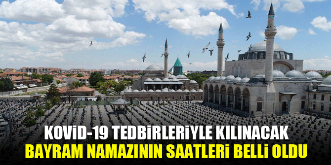 Kovid-19 tedbirleriyle kılınacak bayram namazının saatleri belli oldu
