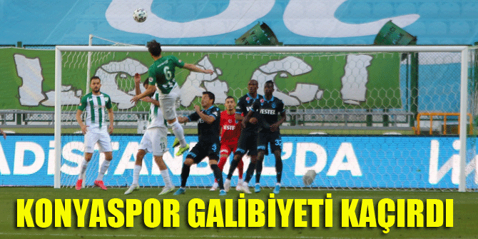 Konyaspor galibiyeti kaçırdı