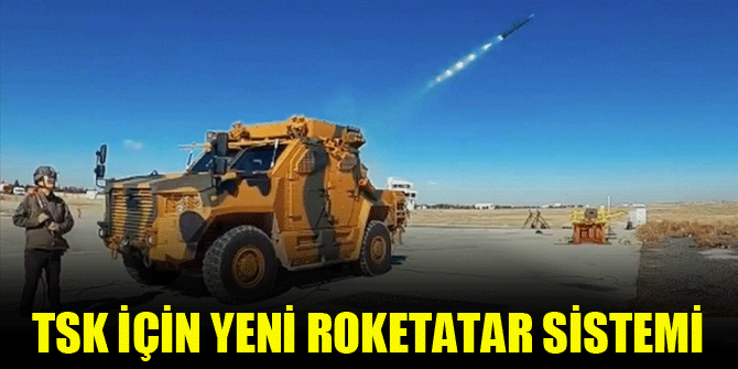 TSK için yeni roketatar sistemi