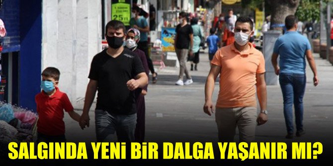 Salgında yeni bir dalga yaşanır mı?
